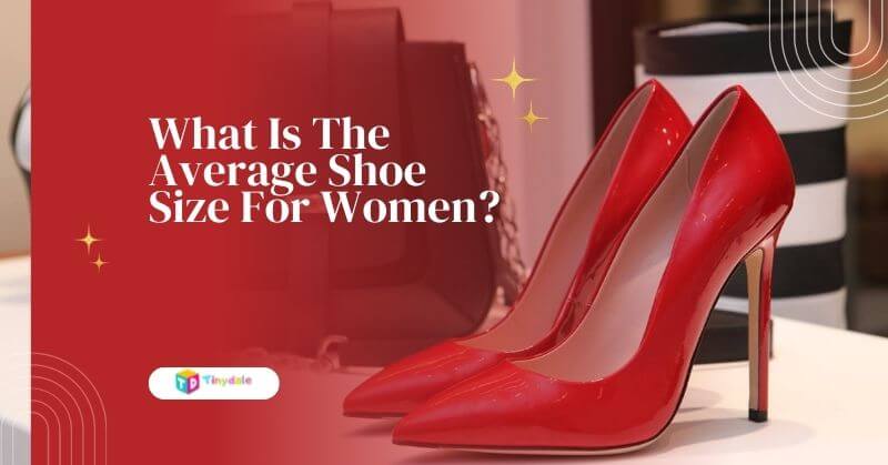 What Is The Average Shoe Size For Women? (2023 Country wise)