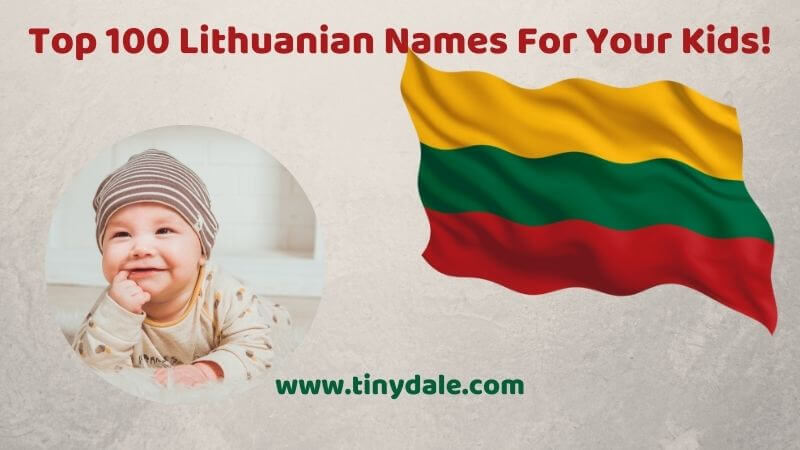 Top 100 Lithuanian Names For Your Kids