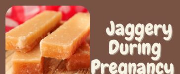 Jaggery During Pregnancy