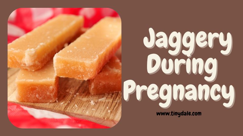 Jaggery During Pregnancy